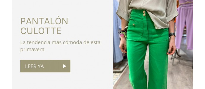 Damos la bienvenida al CULOTTE, el pantalón que mejor sienta esta primavera